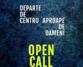 Open Call “Departe de Centru, Aproape de Oameni”, ediția a II-a, 2022